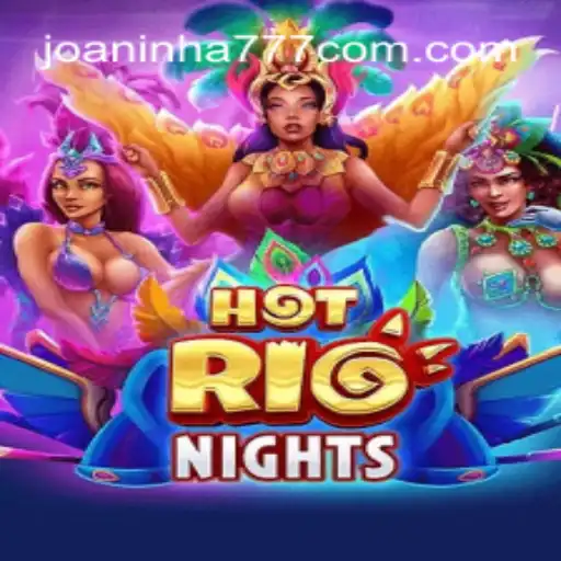 Exploring HotRioNights: The Ultimate Casino Adventure with joaninha777.com